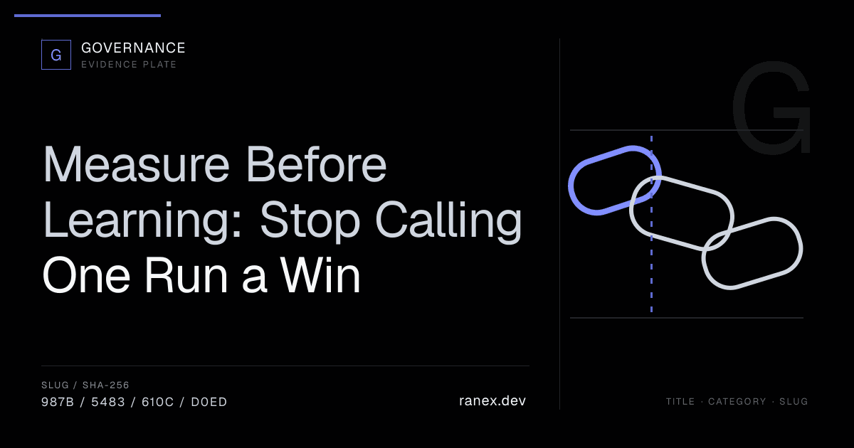 Measure Before Learning: Stop Calling One Run a Win